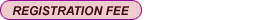 REGISTRATION FEE